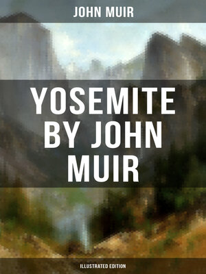 cover image of Yosemite by John Muir (Illustrated Edition)